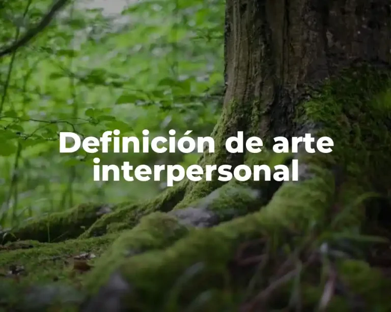 Definición de arte interpersonal