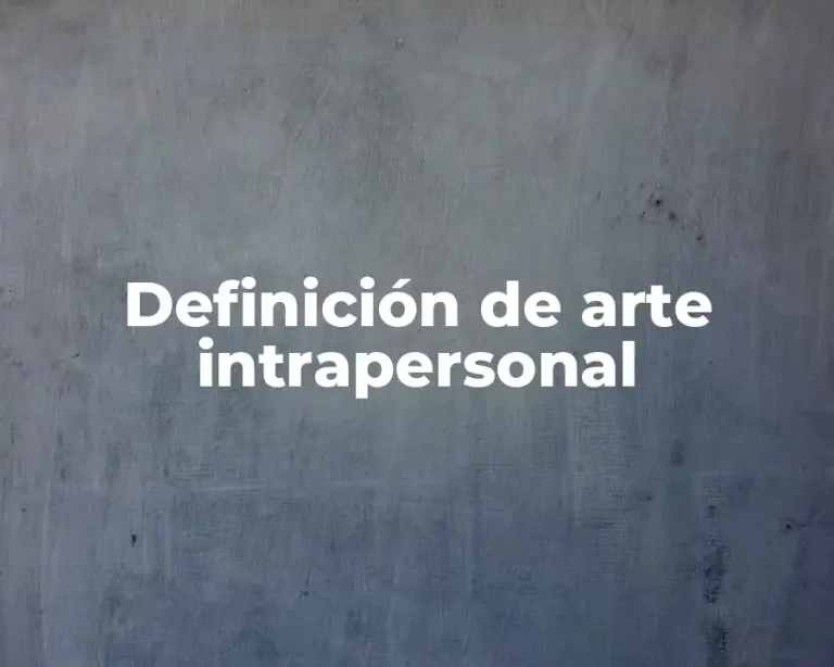 Definición de arte intrapersonal