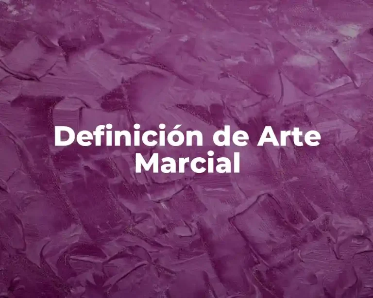 Definición de Arte Marcial