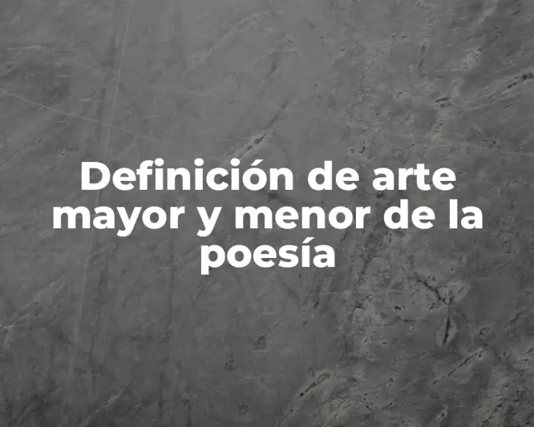 Definición de arte mayor y menor de la poesía