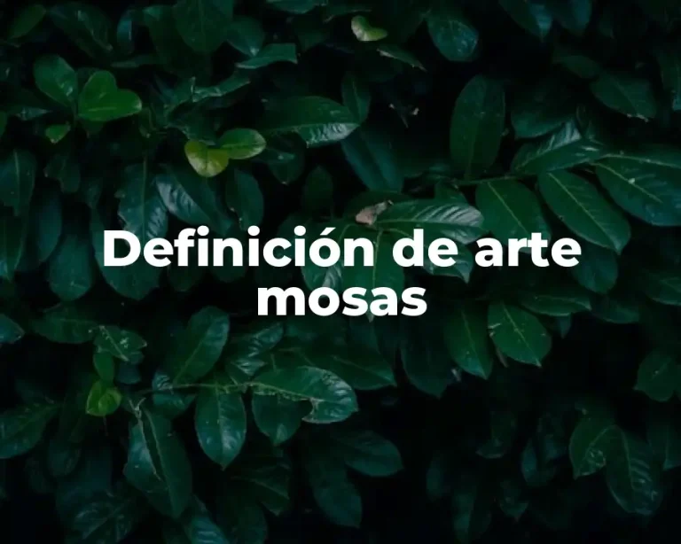 Definición de arte mosas