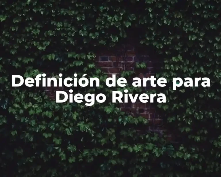 Definición de arte para Diego Rivera