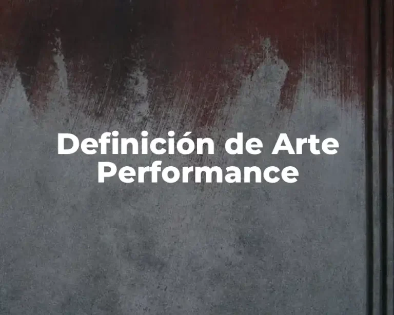 Definición de Arte Performance
