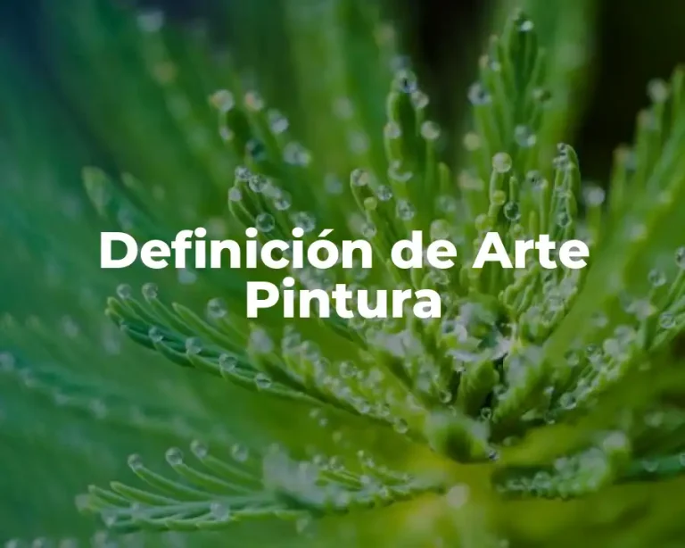 Definición de Arte Pintura
