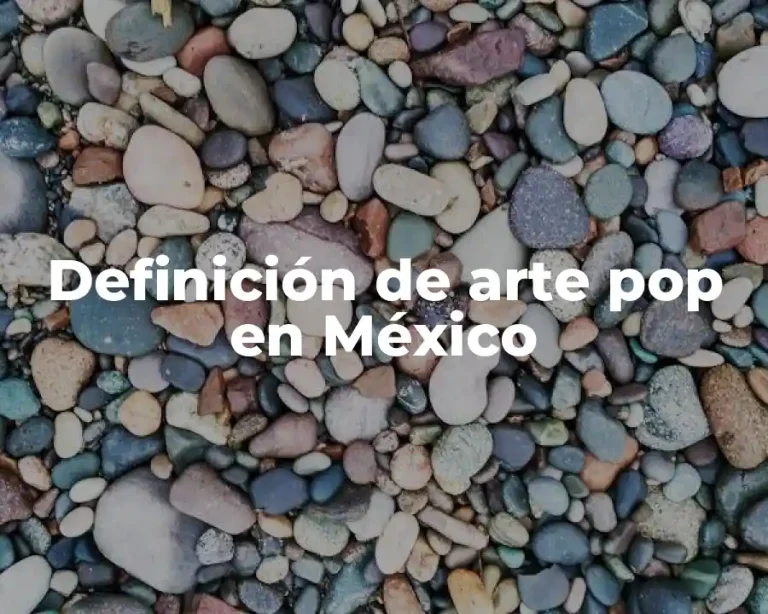Definición de arte pop en México