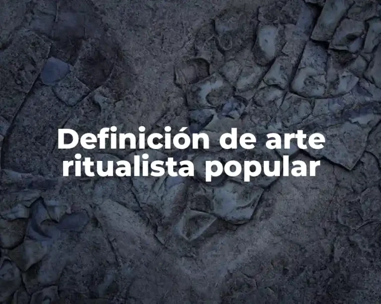 Definición de arte ritualista popular