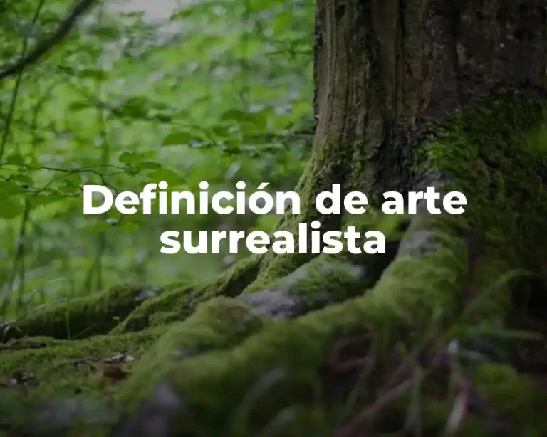 Definición de arte surrealista