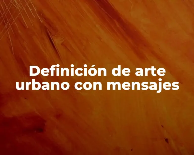 Definición de arte urbano con mensajes