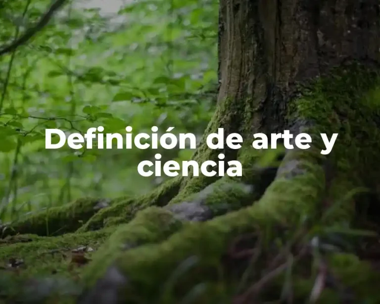 Definición de arte y ciencia