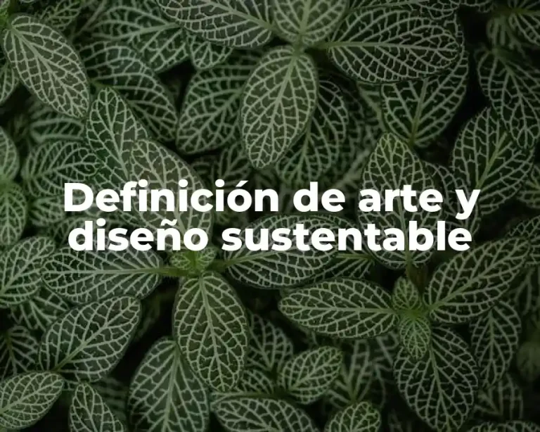 Definición de arte y diseño sustentable
