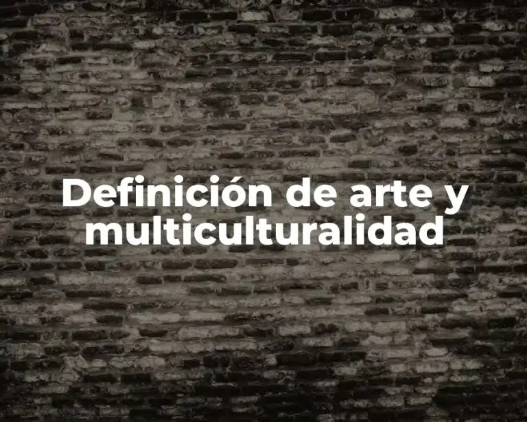 Definición de arte y multiculturalidad