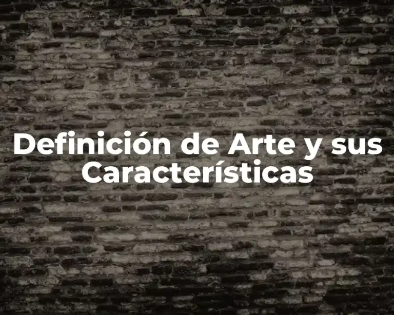 Definición de Arte y sus Características