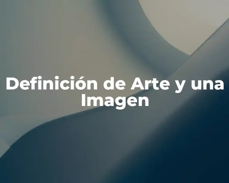 Definición de Arte y una Imagen