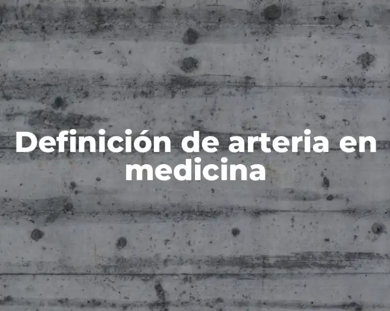 Definición de arteria en medicina