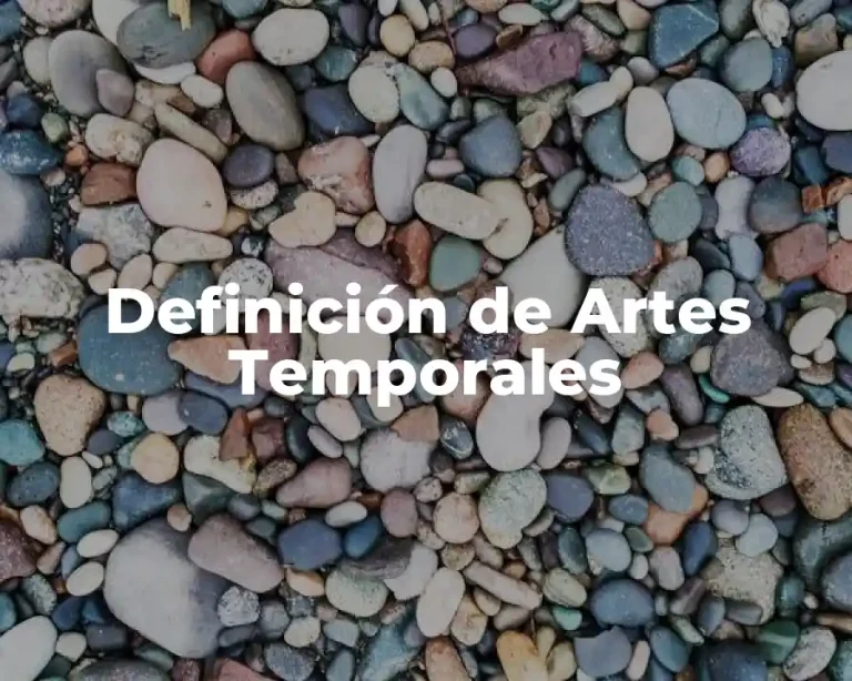 Definición de Artes Temporales