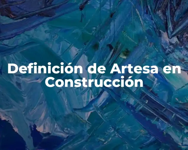 Definición de Artesa en Construcción