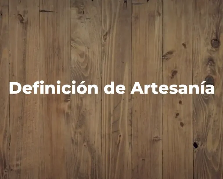 Definición de Artesanía