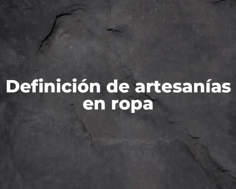 Definición de artesanías en ropa