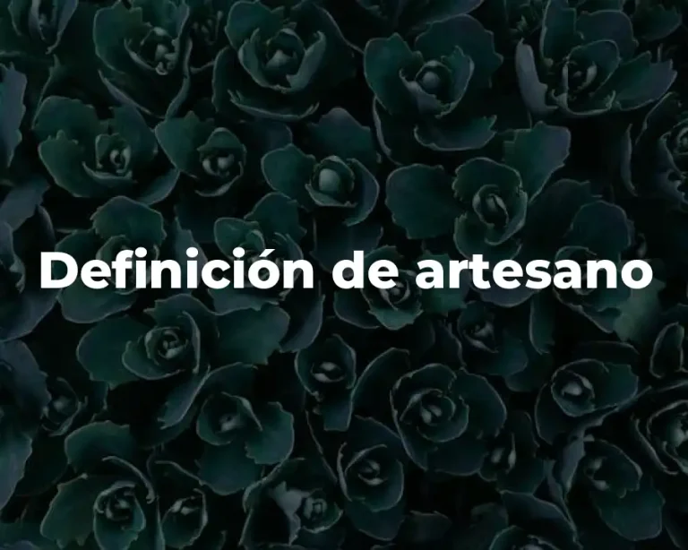 Definición de artesano