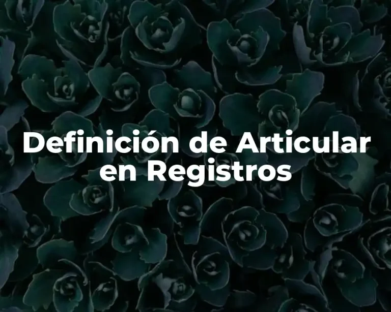 Definición de Articular en Registros