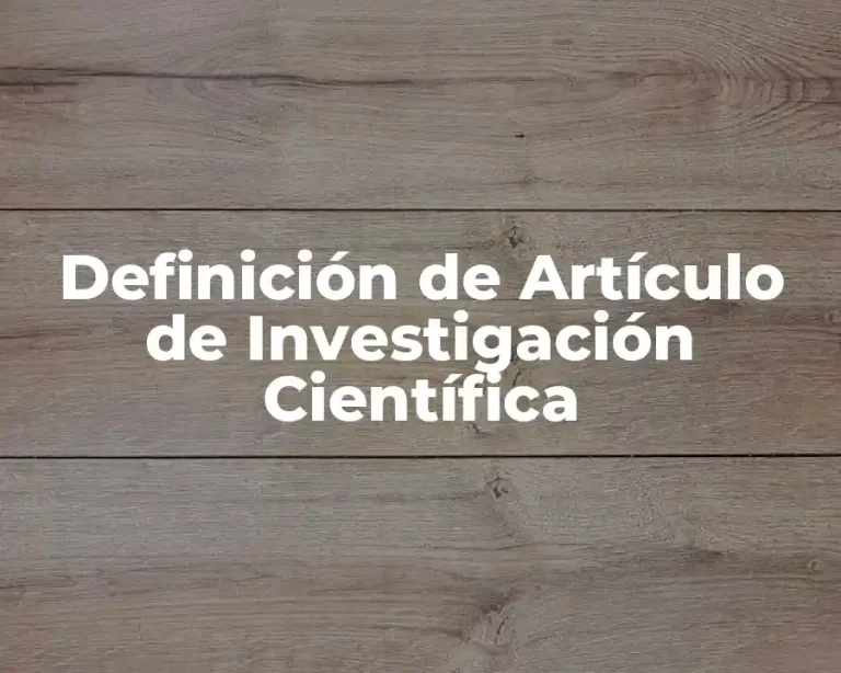 Definición de Artículo de Investigación Científica