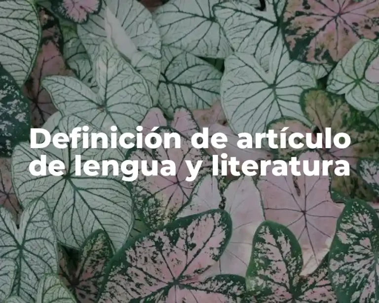 Definición de artículo de lengua y literatura
