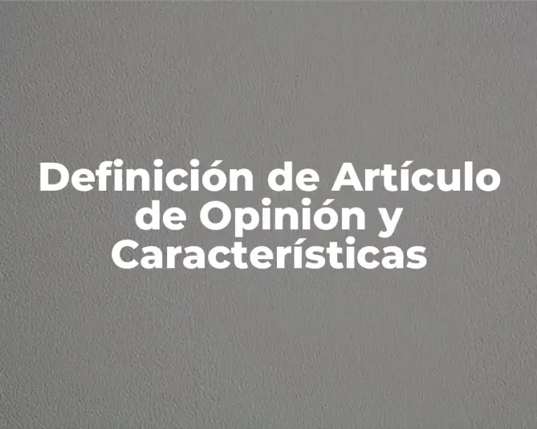 Definición de Artículo de Opinión y Características