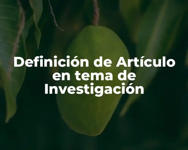 Definición de Artículo en tema de Investigación