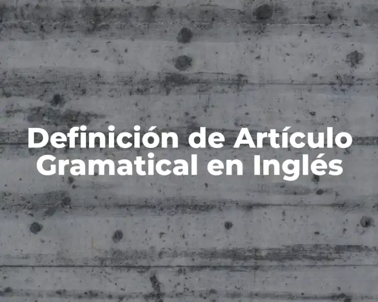 Definición de Artículo Gramatical en Inglés