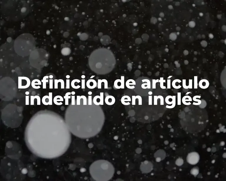 Definición de artículo indefinido en inglés