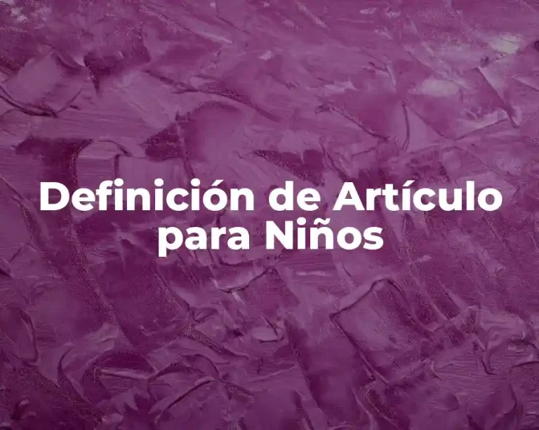 Definición de Artículo para Niños