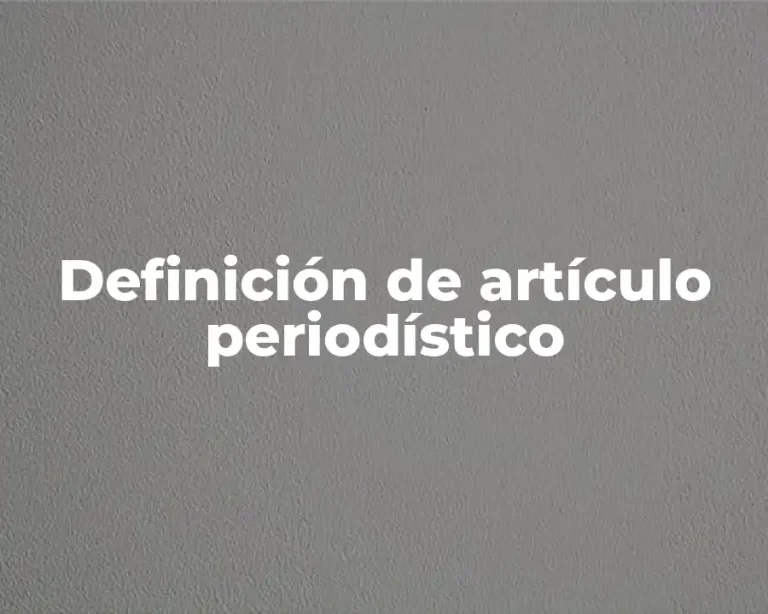 Definición de artículo periodístico