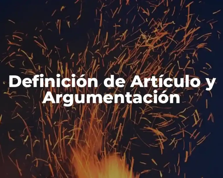 Definición de Artículo y Argumentación