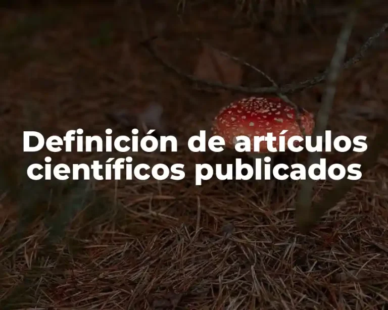 Definición de artículos científicos publicados