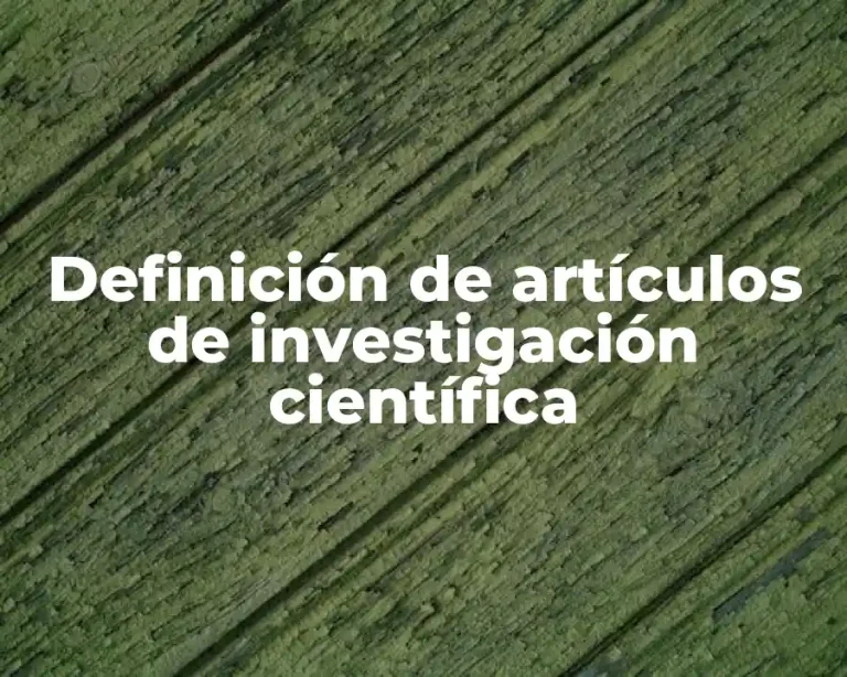 Definición de artículos de investigación científica