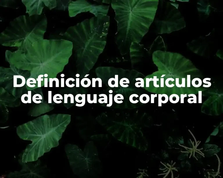 Definición de artículos de lenguaje corporal