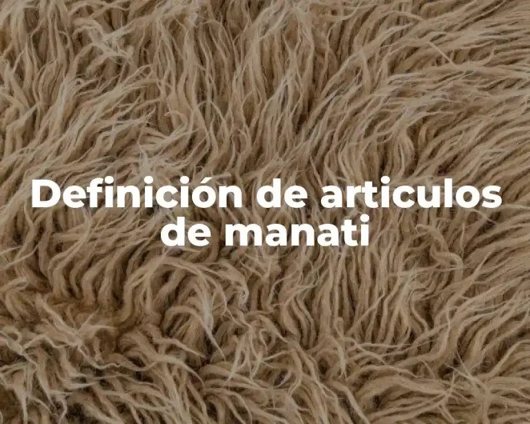 Definición de articulos de manati