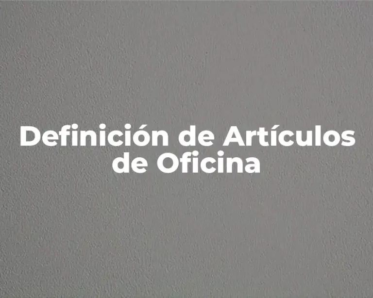 Definición de Artículos de Oficina