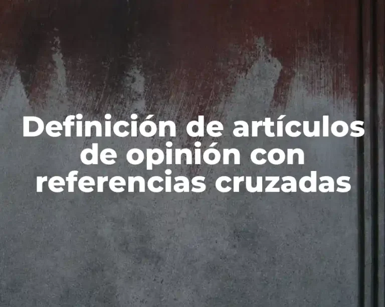 Definición de artículos de opinión con referencias cruzadas