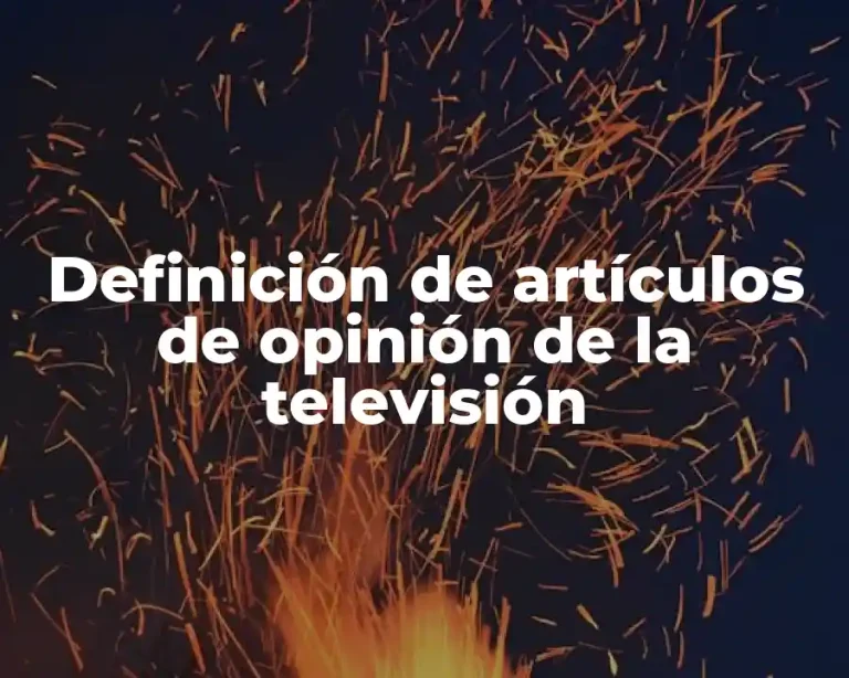 Definición de artículos de opinión de la televisión