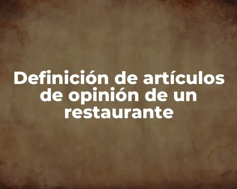 Definición de artículos de opinión de un restaurante