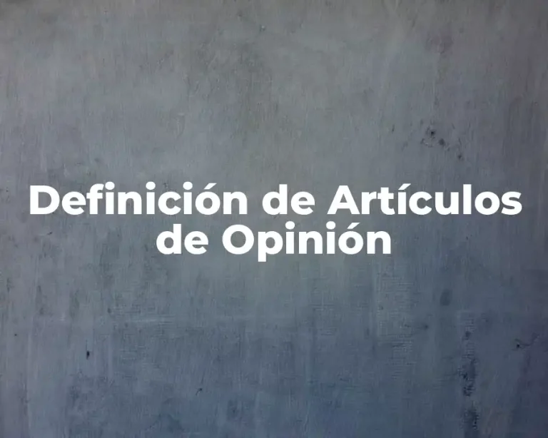 Definición de Artículos de Opinión