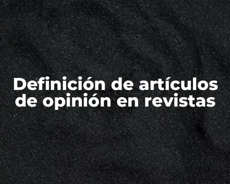 Definición de artículos de opinión en revistas