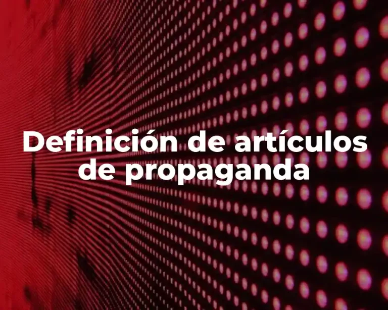 Definición de artículos de propaganda