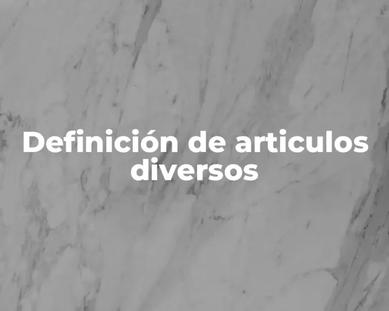 Definición de articulos diversos