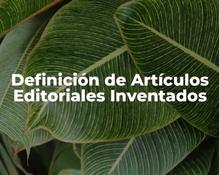 Definición de Artículos Editoriales Inventados