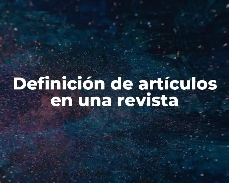 Definición de artículos en una revista