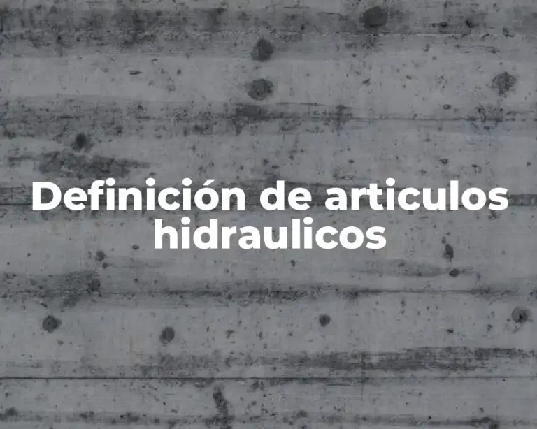 Definición de articulos hidraulicos