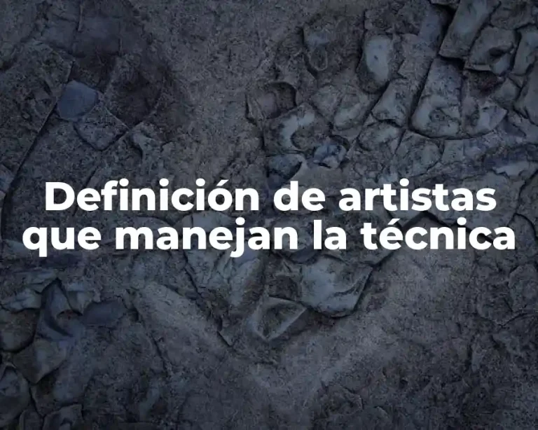 Definición de artistas que manejan la técnica