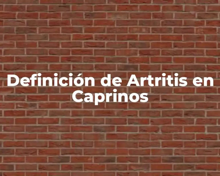 Definición de Artritis en Caprinos